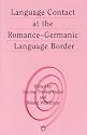 Language Contact at the Romance-Germanic Language Border