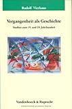 www.payane.ir - Vergangenheit als Geschichte: Studien zum 19. und 20. Jahrhundert (Veroffentlichungen des Max-Planck-Instituts fur Geschichte)