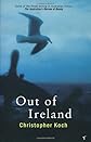 Out of Ireland : Volume Two of Beware of the Past