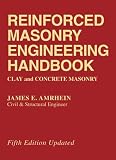 Reinforced Masonry Engineering Handbook: Clay and Concrete Masonry, Fifth Edition