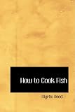 How to Cook Fish