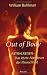 Books : Out of Body. Astralreisen - Das letzte Abenteuer der Menschheit.