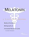 Melatonin - A Medical Dictionary, Bibliography, and Annotated Research Guide to Internet References