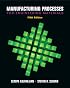 Manufacturing Processes for Engineering Materials (5th Edition)