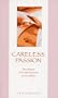 Careless Passion: Two Classics of Erotic Literature in One Volume (Victorian erotic classics)