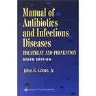 Manual of Antibiotics and Infectious Diseases: Treatment and Prevention by John E Conte