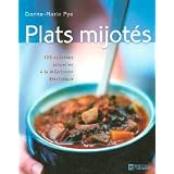 Plats mijot�s : 125 Recettes actuelles � la mijoteuse �lectriquepar Donna-Marie Pye