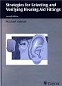 Strategies for Selecting and Verifying Hearing Aid Fittings