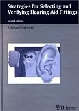 Strategies for Selecting and Verifying Hearing Aid Fittings