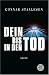  : Dein bis in den Tod