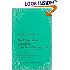 The Postmodern Condition: A Report on Knowledge (Theory and History of Literature, Volume 10)