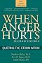 When Anger Hurts: Quieting the Storm within