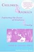 Children and Animals: Exploring the Roots of Kindness