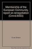 Membership of the European Community, report on renegotiation