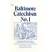 Baltimore Catechism No.1: A Catechism of Christian Doctrine