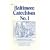 Baltimore Catechism No.1: A Catechism of Christian Doctrine