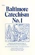 Baltimore Catechism No.1: A Catechism of Christian Doctrine