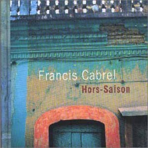 Francis Cabrel - Hors-Saison Lyrics - Zortam Music
