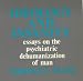 Ideology and Insanity: Essays on the Psychiatric Dehumanisation of Man (Open Forum): Essays on the Psychiatric Dehumanisation of Man (Open Forum)