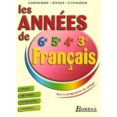 Fran�ais 6e,5e, 4e, 3e : Les ann�es de coll�ge