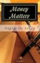 Money Matters: Simple Truths Leading to Financial Freedom
