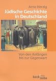 Produkt-Bild: J&uuml;dische Geschichte in Deutschland: Von den Anf&auml;ngen bis zur Gegenwart