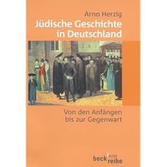 J�dische Geschichte in Deutschland: Von den Anf�ngen bis zur Gegenwart