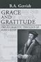 Grace and Gratitude: The Eucharistic Theology of John Calvin