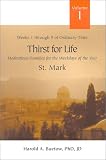 Thirst for Life: Meditations/Homilies for the Weekdays of the Year : Weeks One Through Nine of Ordinary Time (Buetow, Harold a. Meditations/Homilies for the Weekdays of the Year, V. 1.)