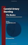 Carotid Artery Stenting: The Basics (Contemporary Cardiology)