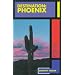 Destination: Phoenix : Hundreds of Things to Do in the Valley of the Sun (Arizona and the Southwest)