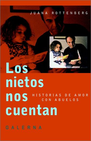 los nietos nos cuentan historias de amor con abuelos spanish edition