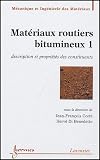 Mat�riaux routiers bitumineux 1 : Description et propri�t�s des constituants