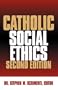 Catholic Social Ethics Second Edition