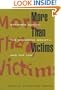More Than Victims: Battered Women, the Syndrome Society, and the Law (Morality and Society Series)