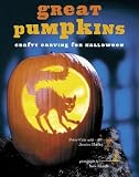 Great Pumpkins: Crafty Carving for Halloween [GRT PUMPKINS]