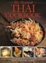 The Essential Thai Cookery: 50 Classic Recipes, With Step-By-Step Photographs