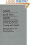 AIDS and the New Orphans: Coping with Death