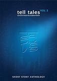 Tell Tales: v. 2: The Anthology of Short Stories: v. 2