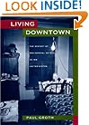 Living Downtown: The History of Residential Hotels in the United States