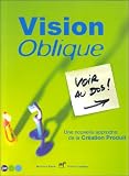 Vision oblique