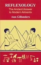 Reflexology: The Ancient Answer to Modern Ailments