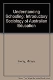 Understanding schooling : an introductory sociology of Australian education