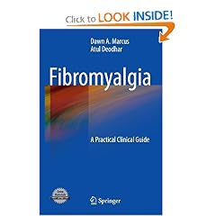 Fibromyalgia: A Practical Clinical Guide by Dawn A. Marcus and Atul Deodhar