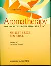 Aromatherapy for Health Professionals