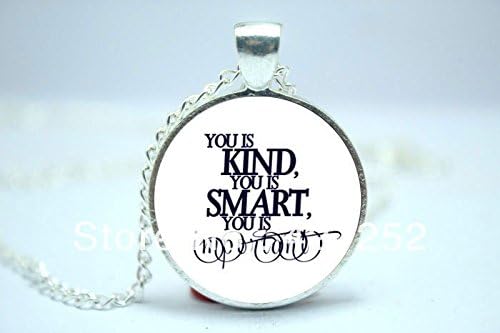 Pretty Lee 2015 Fashion The Help 'You Is Kind You Is Smart You Is Important' Kathryn Stockett Quote Necklace Glass Cabochon Necklace Christmas gift