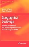 Geographical Sociology: Theoretical Foundations and Methodological Applications in the Sociology of Location (GeoJournal Library)