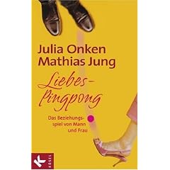 Liebes-Pingpong: Das Beziehungsspiel von Mann und Frau