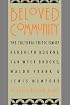 Beloved Community: The Cultural Criticism of Randolph Bourne, Van Wyck Brooks, Waldo Frank, and Lewis Mumford (Cultural Studies of the United States)