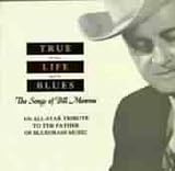 True Life Blues: the Songs of Bill Monroe - An All Star Tribute